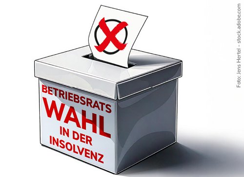 Weiße Box mit rotem Schriftzug "Betriebsratswahl in der Insolvenz" - zum Blogbeitrag: Betriebsräte und Betriebsratswahlen in der Insolvenz